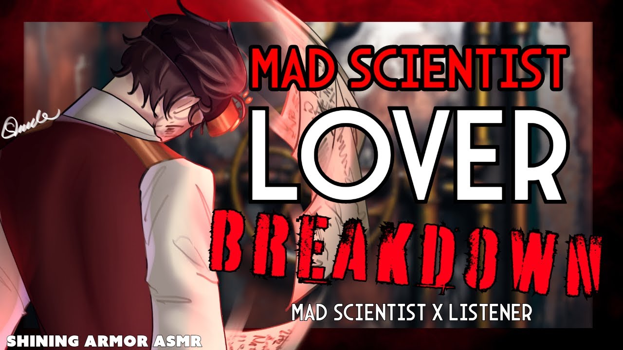 [M4F] Mad Scientist Lover Has Breakdown [Audio Roleplay] [Reverse Comfort] [Argument]