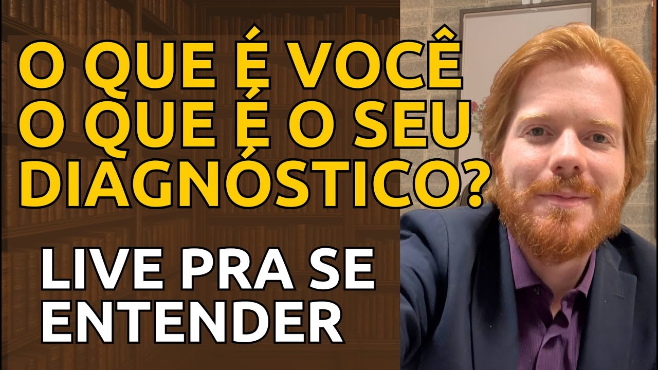 O QUE SOU EU O QUE É MEU DIAGNÓSTICO?