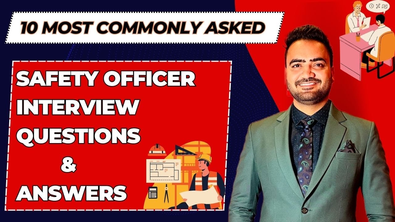Safety Officer Interview Questions & Answer | 10 most commonly asked Safety officer interview Q&A.