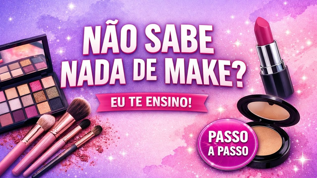 MAQUIAGEM PRA QUEM NÃO  SABE NADA/S.S.MAKES.