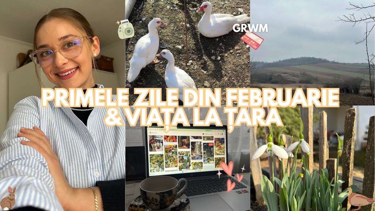 PRIMELE ZILE DIN FEBRUARIE: SLOW LIVING, VIAȚA LA ȚARĂ ȘI OBIECTIVELE MELE PENTRU 2026