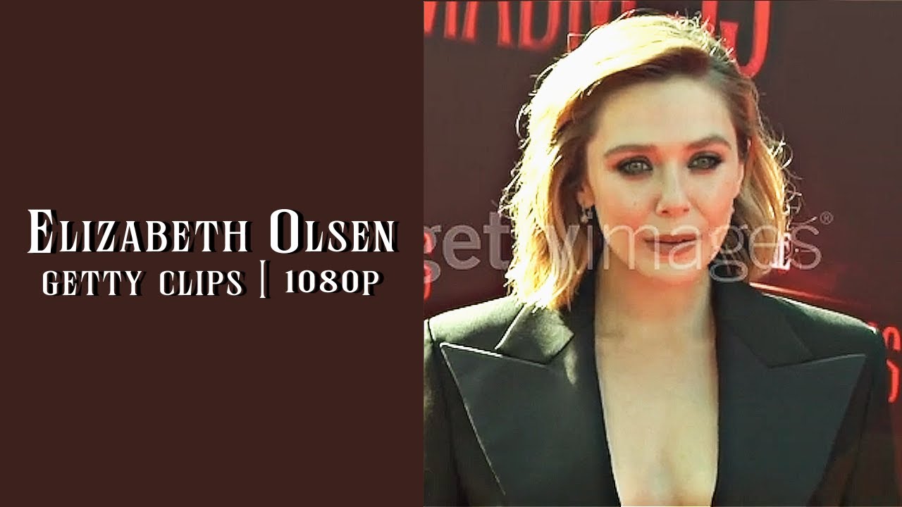 Elizabeth Olsen Getty Clips | 1080p