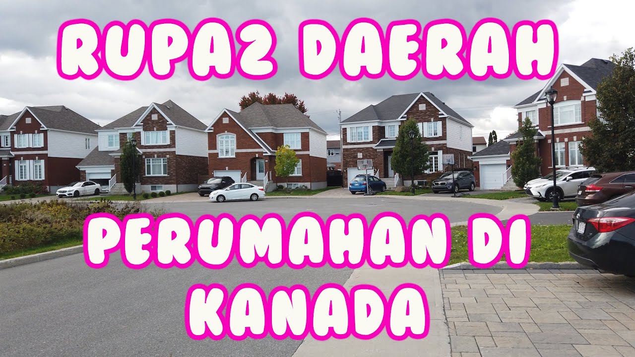 JALAN-JALAN CANTIK DAN KOMPLEKS TOUR RUMAH-RUMAH BULE DI KANADA...