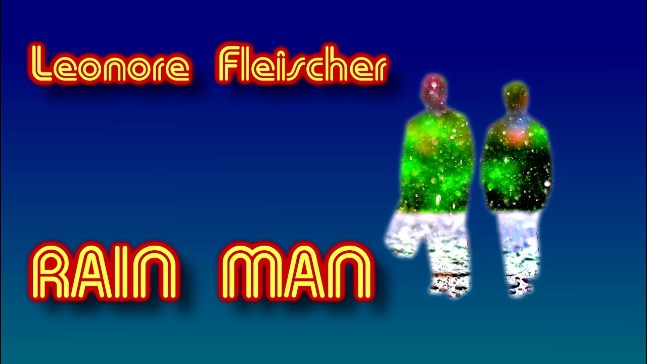 RAIN MAN - Leonore Fleischer