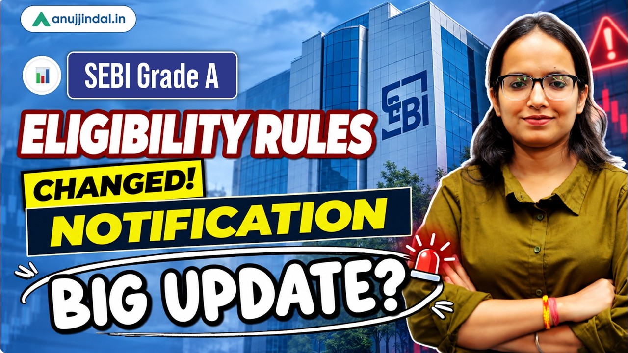 SEBI Grade A 2026-27: New Eligibility Rules & Notification Update