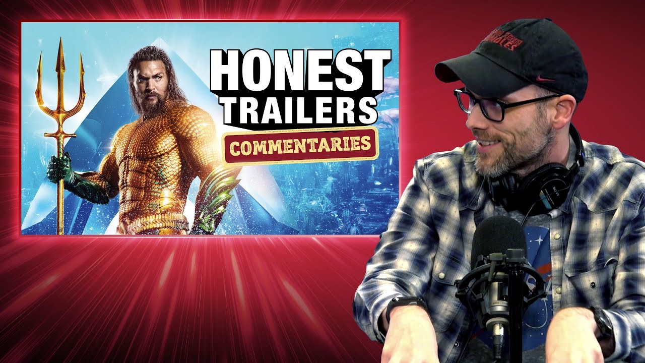 Honest Trailers Commentary - Aquaman