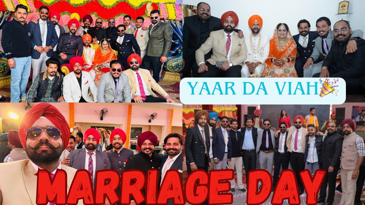 MARRIAGE DAY🥳🔥|| YAAR DA VIAH|| PUNJABI VLOG|| ASAIMBER MANN
