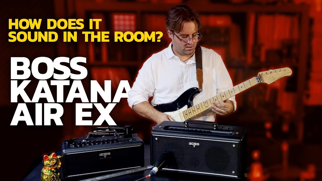 BOSS Katana Air EX – how does it sound in the room?