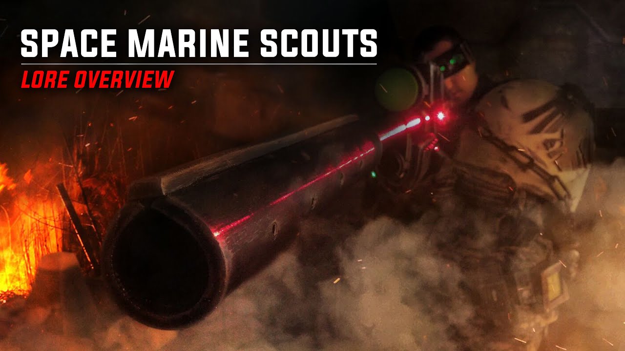 Space Marine Scouts - Lore Overview - Warhammer 40000