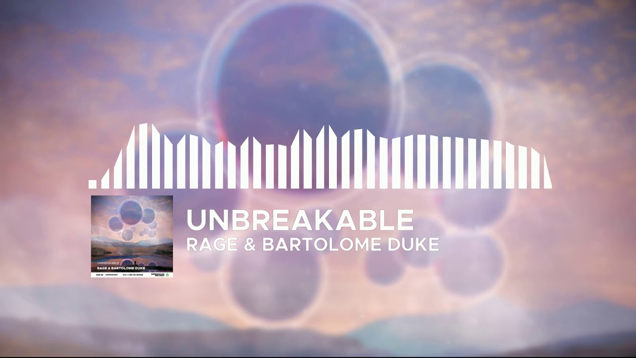 Unbreakable - Rage & Bartolome Duke