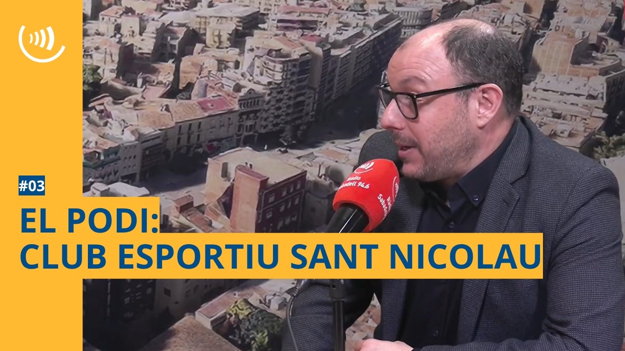 #03 El Podi: Club Esportiu Sant Nicolau