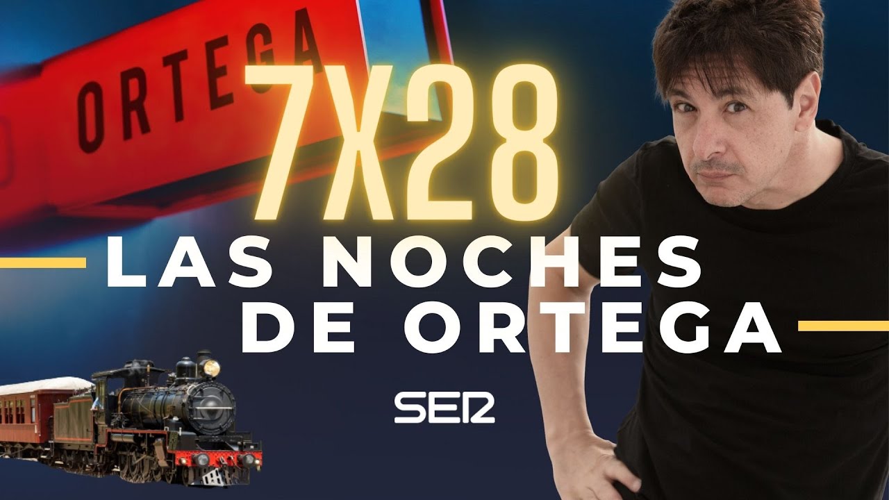 Las Noches de Ortega | 7x28 | El Tren Sonoro De Ricardo San Juan