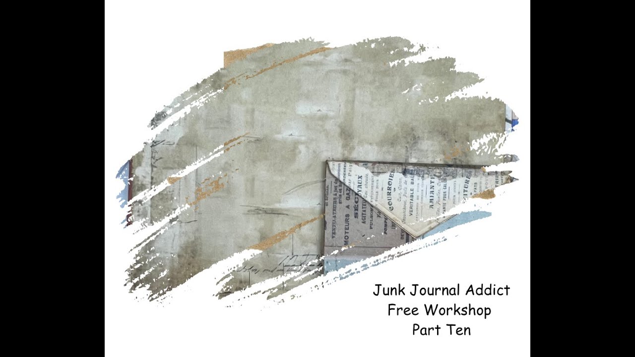 Junk Journal Addict Free Workshop Part Ten