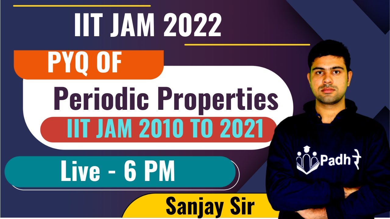 PYQ OF IIT JAM Periodic Properties IIT JAM Chemistry Previous Year Solution JAM 2022