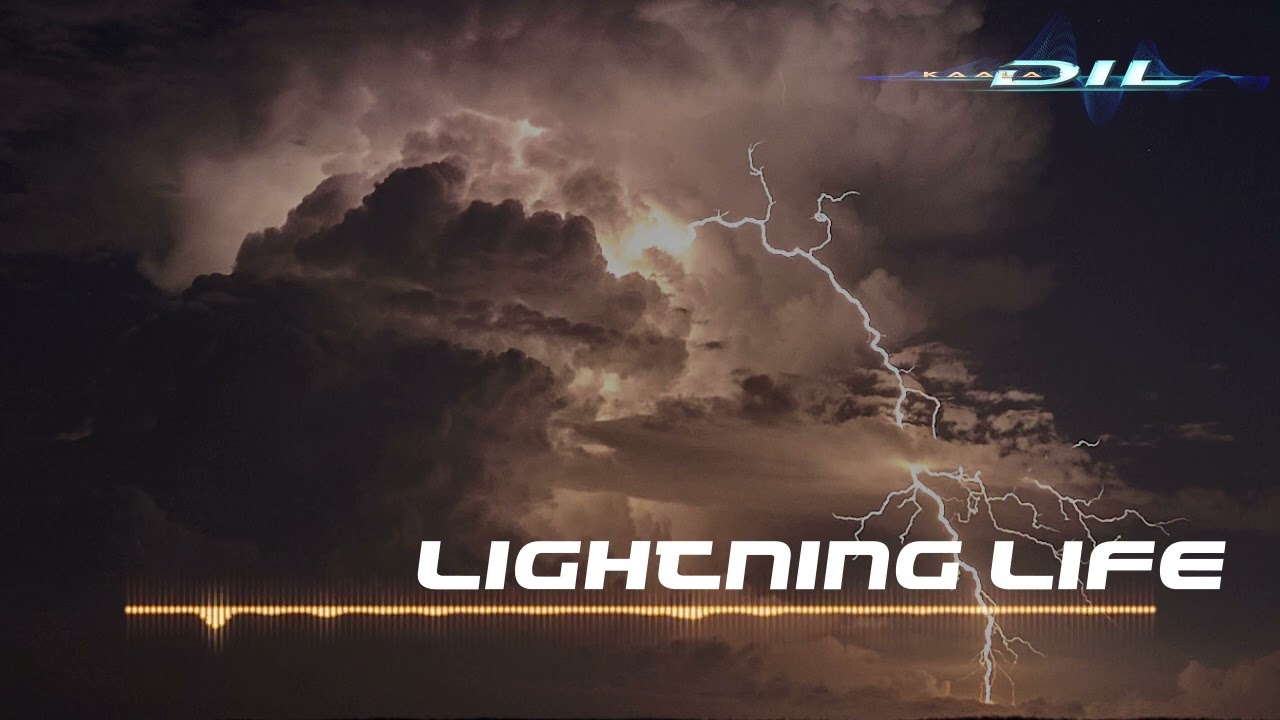 Kaala Dil - Lightning Life