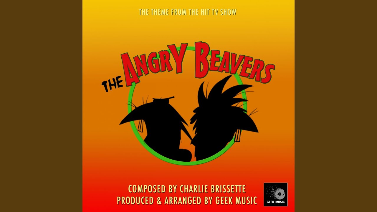 The Angry Beavers Theme (From 