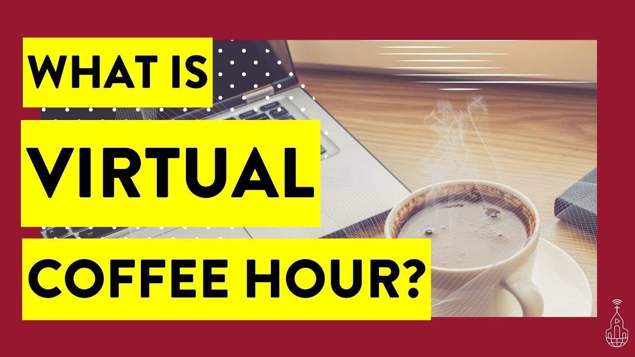 What Is Virtual Coffee Hour and How to Host One