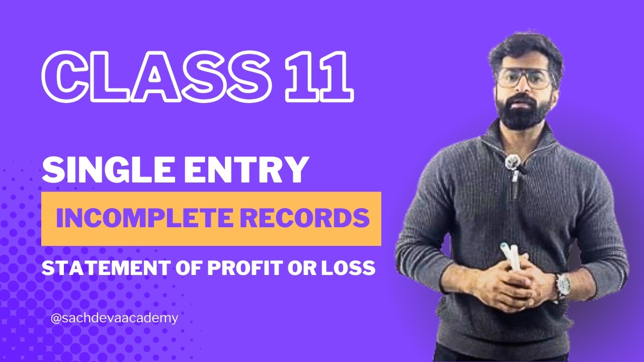 Class 11 Accounts: Single Entry System + Statement of Profit or Loss (Easy Explanation)