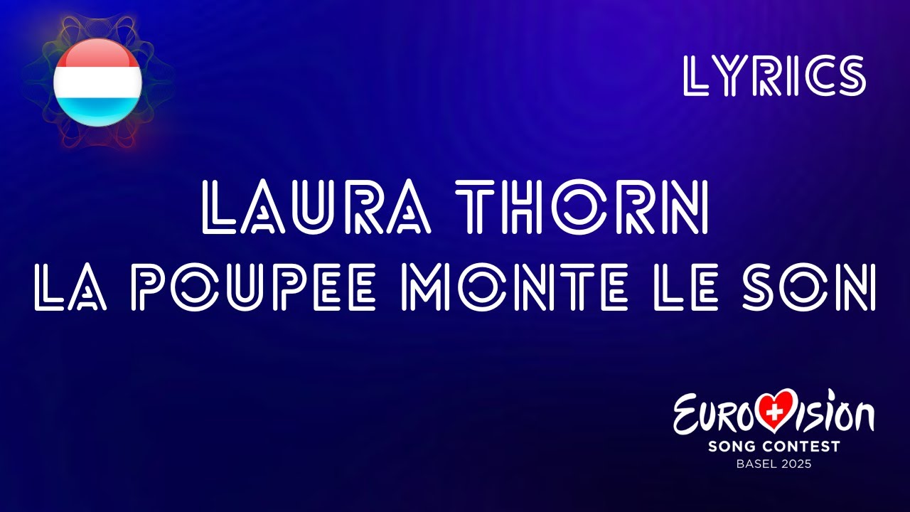LYRICS | LAURA THORN - LA POUPEE MONTE LE SON | EUROVISION 2025