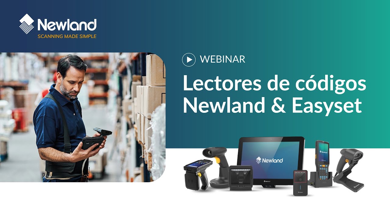 Webinar Newland | Lectores de c&oacute;digos & software Easyset
