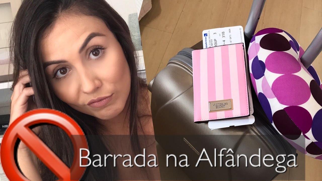 FUI BARRADA NA ALFANDEGA!