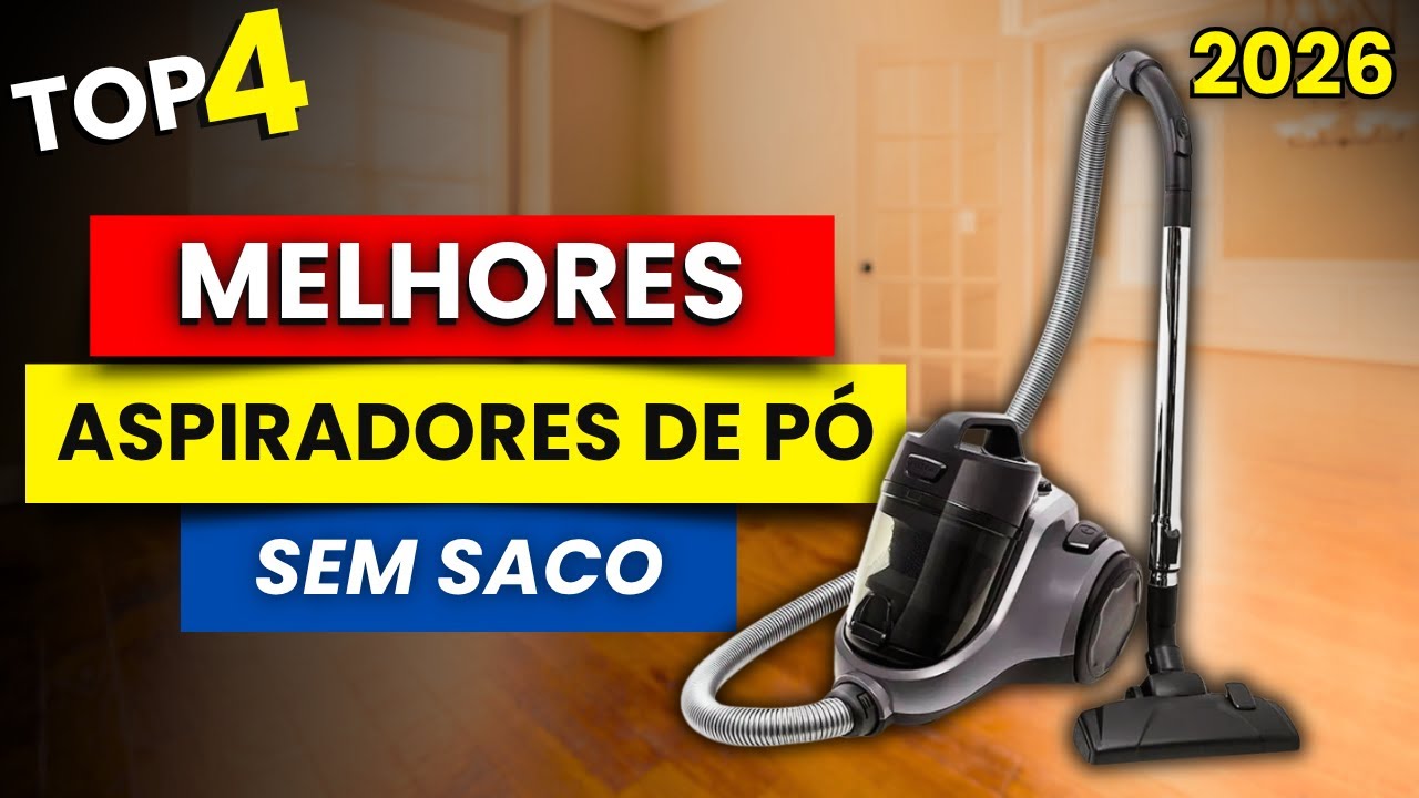 QUAL O MELHOR ASPIRADOR DE PÓ SEM SACO 2026? TOP 4 Melhores Aspiradores sem Saco p/ Comprar em 2026!