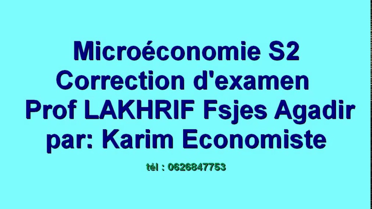 Correction d'examen de la microéconomie S2 de Prof Lakhrif  Fsjes Agadir