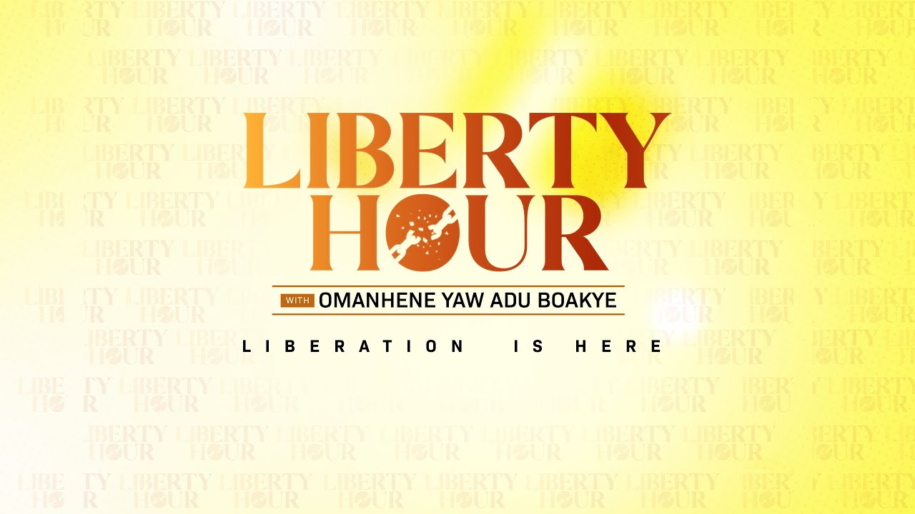 Liberty Hour with Omanhene Yaw Adu-Boakye || Edition 345