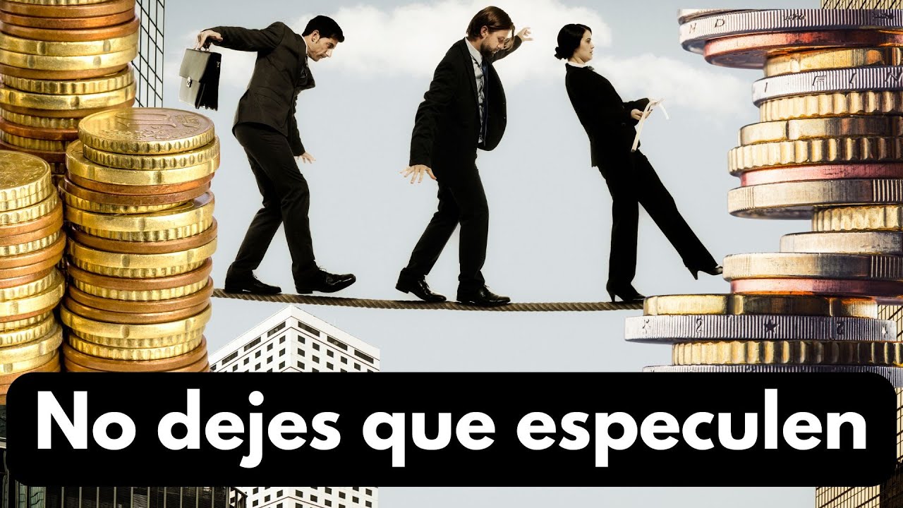 Deber&iacute;amos PROHIBIR la ESPECULACI&Oacute;N FINANCIERA