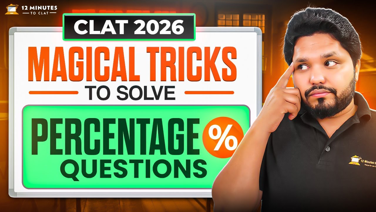 CLAT 2026: Magical Tricks to Solve Percentage Questions | Solve Faster & Smarter