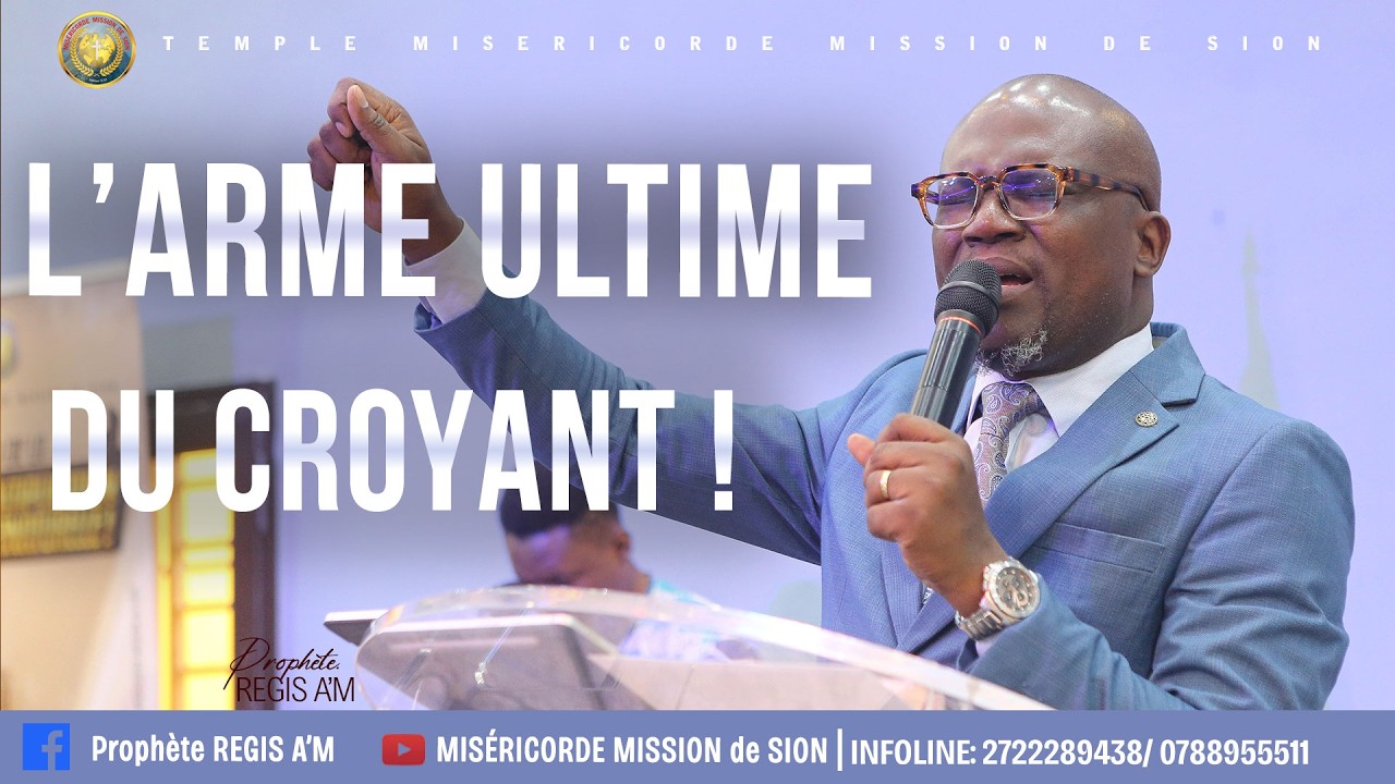 L'ARME ULTIME DU CROYANT (1)! I Prophète Régis A'M