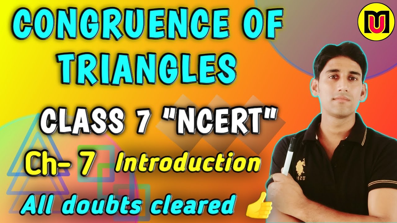 Congruence of Triangles || Chapter 7 NCERT || Class 7th Maths || Solutions