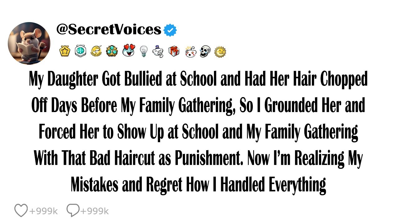 My Daughter Got Bullied at School and Had Her Hair Chopped Off Days Before My Family Gathering, S...