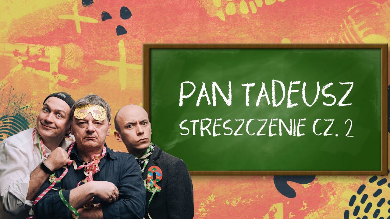 Pan Tadeusz - Streszczenie. Matura bez cenzury. Część 2