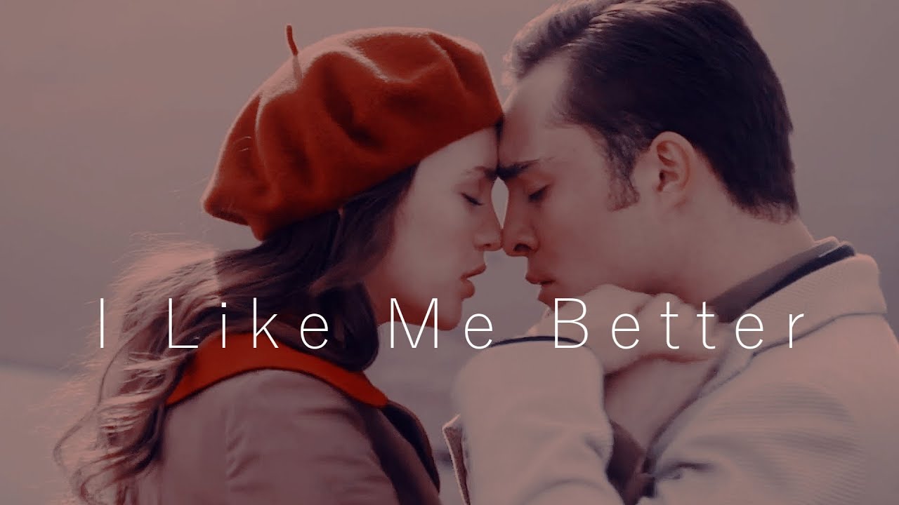 Chuck & Blair - I Like Me Better