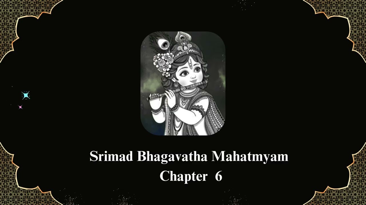 Srimad Bhagavatha Mahatmyam Chapter 6 | Slokamrutham
