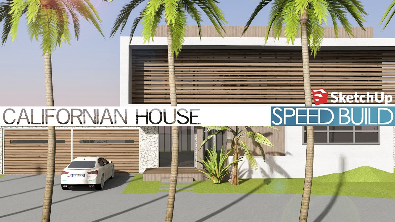 Sketchup - Speed Build - Californian House