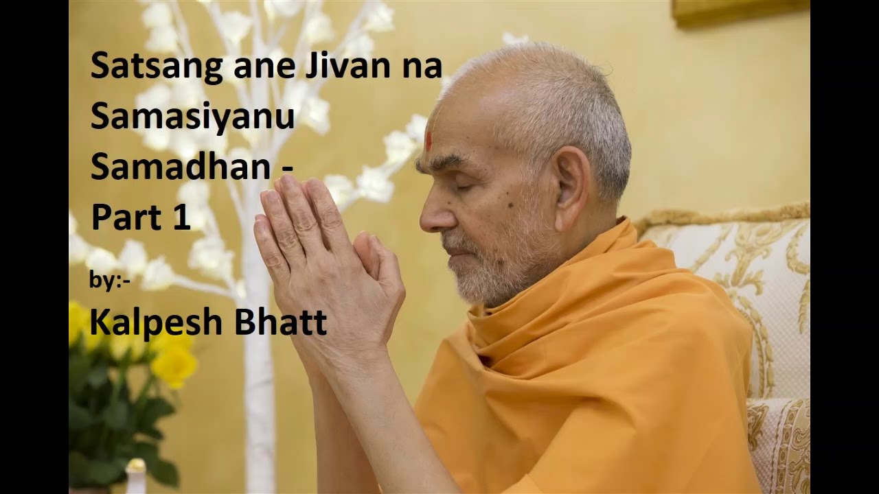 Satsang ane Jivan na samasiyanu samadhan by Kalpesh Bhatt, Part 1