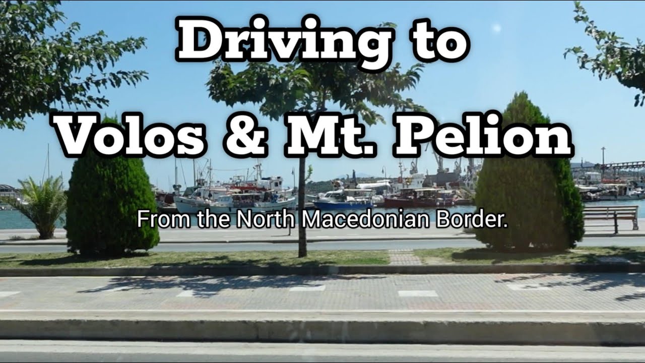 Driving to Volos and Mt. Pelion