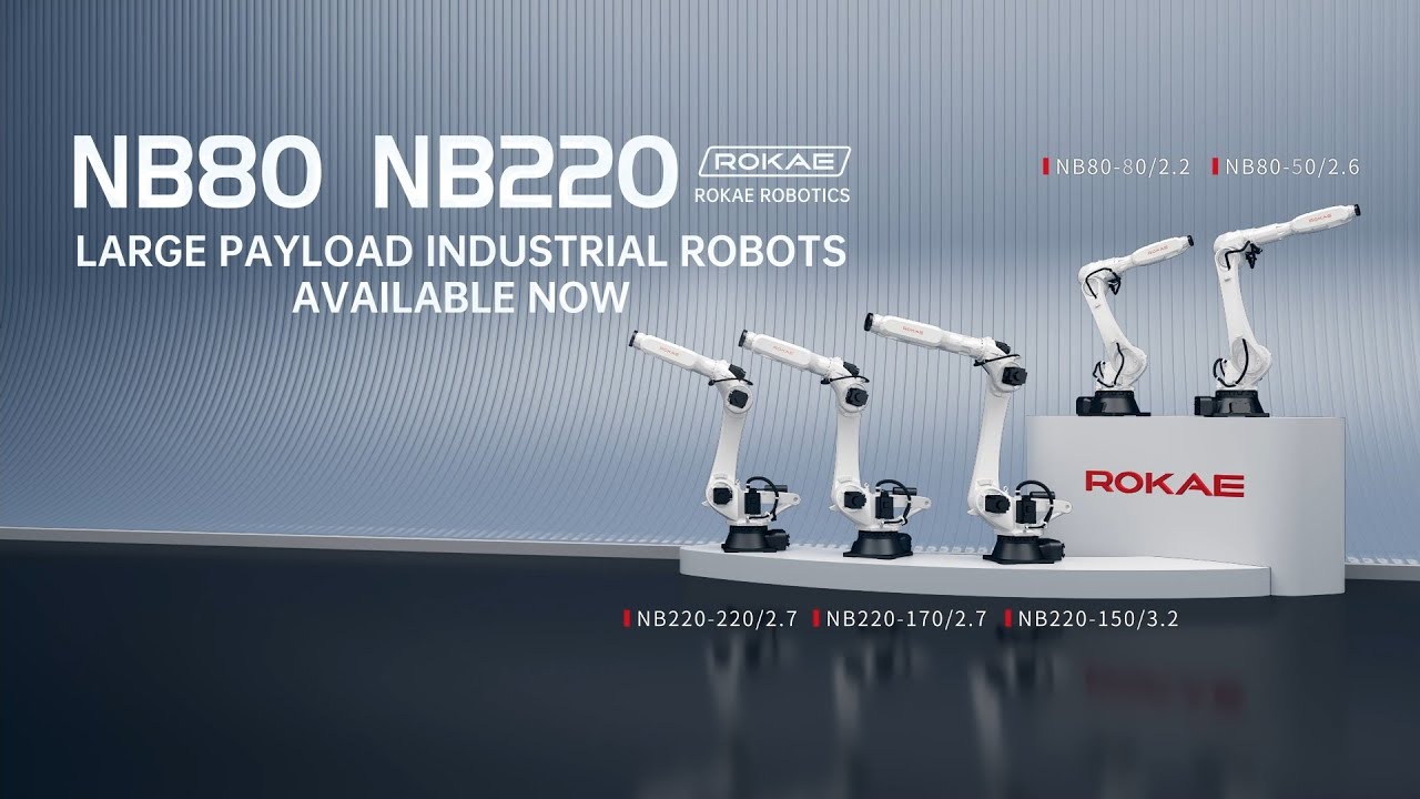 ROKAE 50 kg to 220 kg Payload Industrial Robots Launched with Fully Upgraded Performance #industry