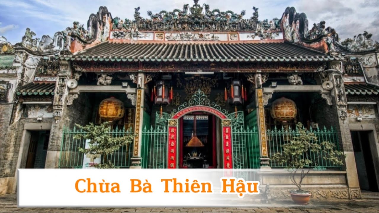 CHÙA BÀ THIÊN HẬU PHỐ NGƯỜI HOA