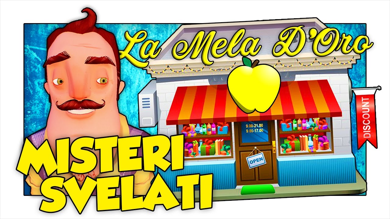 TUTTI I SEGRETI DEL VICINO E IL SUPERMERCATO DELLA MELA D'ORO! - Hello Neighbor ITA Alpha 4