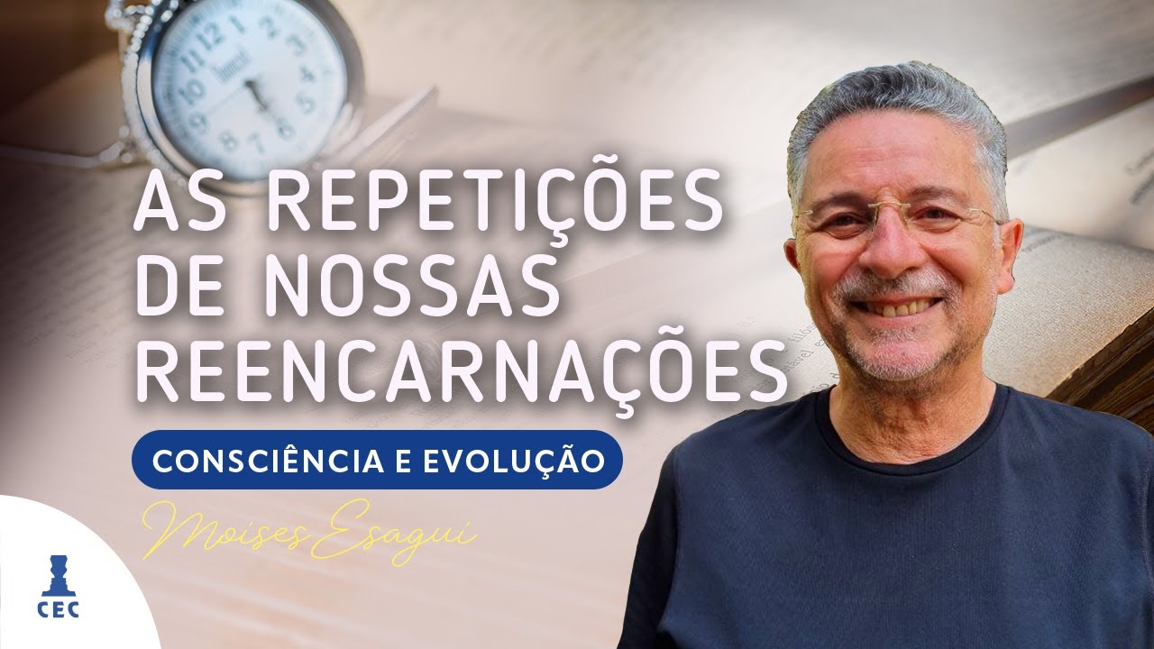 As Repetições de Nossas Reencarnações (Programa Consciência e Evolução)