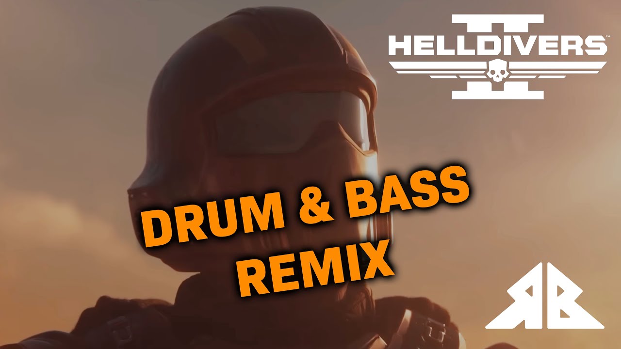 Helldivers 2 (Rameses B 'Drum & Bass' Remix)