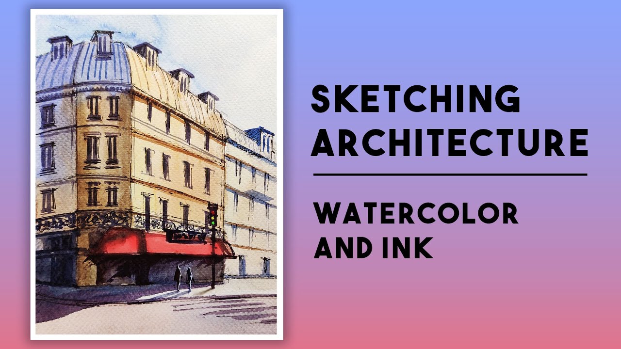 How to Sketch Architecture in Ink & Watercolour (Step by Step for Beginners)