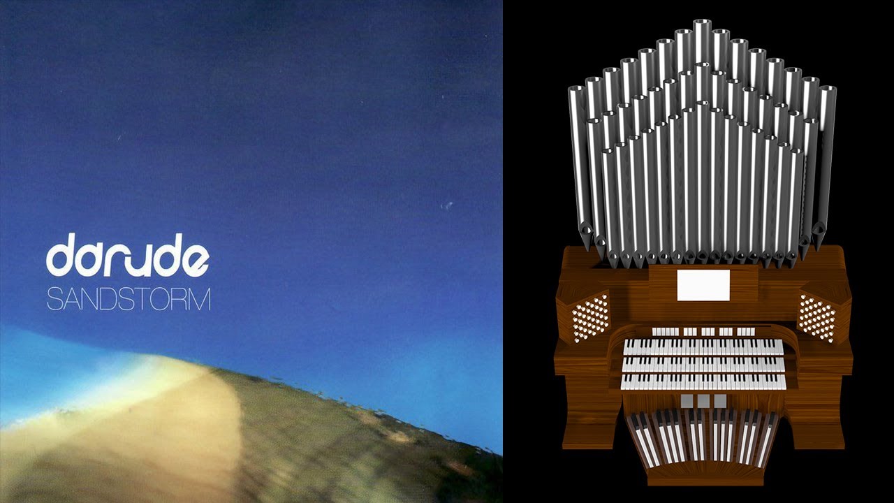 Sandstorm (Darude) Organ Cover