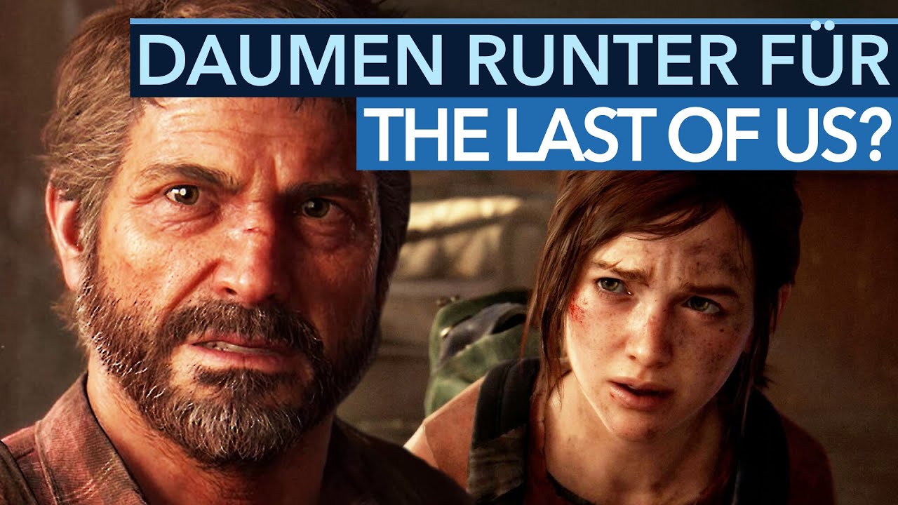 Auf dem PC ist The Last of Us - Part 1 jetzt ganz neu und hat gleich richtig viel Ärger!