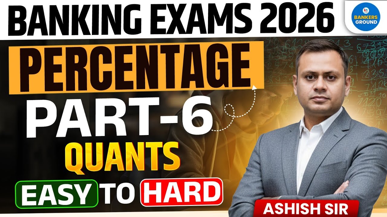Banking Exams 2026 | Percentage Chapter Part 6 | Quants by Ashish Sir #quantitativeaptitude
