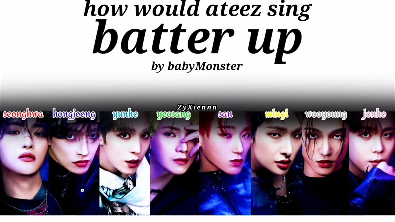 HOW WOULD ATEEZ SING BATTER UP BY BABYMONSTER [COLOR CODED HAN/ROM/ENG LYRICS]