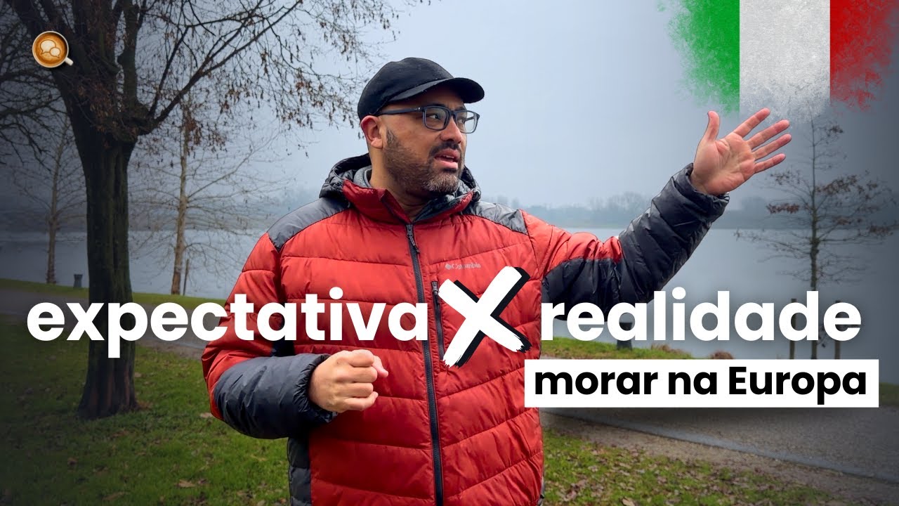 Morar na Europa exige alinhamento de expectativas ☕2 Cafés
